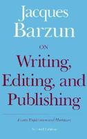 On Writing, Editing and Publishing (Chicago Guides to Writing, Editing, & Publishing) 0226038483 Book Cover