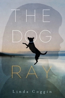 The Dog, Ray 1536200441 Book Cover