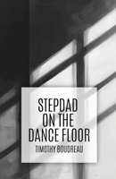 Stepdad on the Dance Floor 1963115740 Book Cover