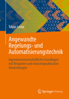 Angewandte Regelungs- und Automatisierungstechnik: Ingenieurwissenschaftliche Grundlagen mit Beispielen und industriepraktischen Anwendungen null Book Cover