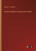 Animal intelligence: Experimental studies 3368940120 Book Cover