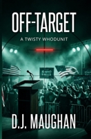 Off-Target: A twisty whodunit (Hank & Joyce Idaho Falls Whodunits) 1964230381 Book Cover