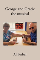 George and Gracie: the musical B0CBN1PN8S Book Cover