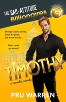 Timothy : The Bad-Attitude Billionaires 1969856033 Book Cover