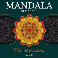 Mandala Malbuch F�r Stressabbau: Gro�e Mandalas F�rbung Buch f�r Erwachsene, Kinder und Jugendliche. Perfekte Mandala Designs Buch f�r Erwachsene und Kinder, die sich entspannen wollen. Band 2 100894680X Book Cover