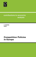 Competition Policies in Europe (Contributions to Economic Analysis) (Contributions to Economic Analysis) 0444826734 Book Cover