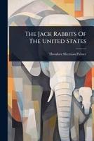The Jack Rabbits Of The United States 1024876357 Book Cover