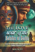 THE LOVE WAR OF THE HABIBIS OF BAIDU: VICIOUS ENVY, REVENGE, DOUBLE-CROSSING, IMPERSONATION, SCAMMING, KIDNAPPING, RELIGION B0FP9DB4R1 Book Cover