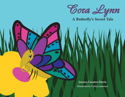 Cora Lynn: A Butterfly’s Secret Tale 0875656552 Book Cover