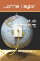 Virtual Recruiting: The Essential Guide B08SNV3GPT Book Cover