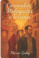 Caramelos, Torrones & Malaguetas (Portuguese Edition) B0FP497HPW Book Cover