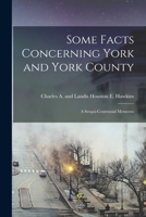 Some Facts Concerning York and York County: A Sesqui-Centennial Memento 101924061X Book Cover