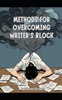 Methods for Overcoming Writers Block B0F6V7JMH3 Book Cover