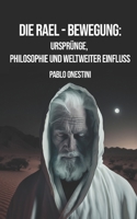 Die Rael-Bewegung: Ursprünge, Philosophie und weltweiter Einfluss B0BYRT8WXW Book Cover