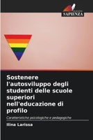 Sostenere l'autosviluppo degli studenti delle scuole superiori nell'educazione di profilo: Caratteristiche psicologiche e pedagogiche 6203210951 Book Cover