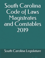 South Carolina Code of Laws Magistrates and Constables 2019 1074871057 Book Cover