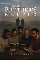 I am My Brother's Keeper B0FYHRFX34 Book Cover