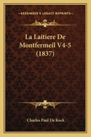La Laitiere de Montfermeil V4-5 (1837) 1160133530 Book Cover