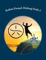 Kofutu Formel-Heilung Stufe 3 3906176983 Book Cover