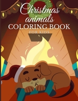 Christmas Animals Coloring Book: Fun Gift or Present for Kids Ages 8-12 B08P29D8JN Book Cover