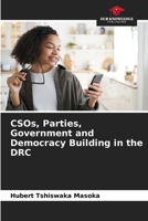 CSOs, Parties, Government and Democracy Building in the DRC 6206022536 Book Cover