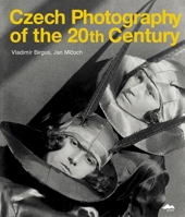 Czech Photography of the 20th Century 8074370275 Book Cover