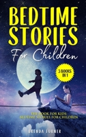 Bedtime Stories For Children (3 Books in 1): The Book for Kids: Bedtime Stories for Children 1803006730 Book Cover