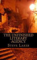 The Unfinished Literary Agency: Collected tales 1979983550 Book Cover