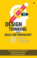 Design Thinking and Agile Methodology: For 21st Century Enterprises B0FCG1W1GS Book Cover