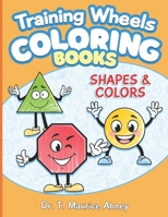 Training Wheels Coloring Books: Shapes B0C1J3FBK7 Book Cover