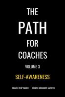 The PATH For Coaches Vol. 3: Self-Awareness 1967464510 Book Cover
