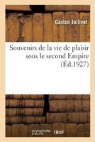 Souvenirs de la vie de plaisir sous le second Empire 2329173954 Book Cover