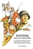 Patton: Many Lives, Many Battles: General Patton and Reincarnation 1481257439 Book Cover