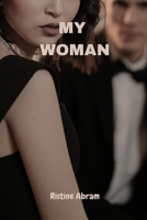 MY WOMAN: A love painful story B0C6BQ5CBS Book Cover