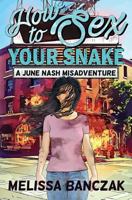 How to Sex Your Snake 1520229178 Book Cover