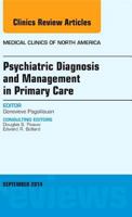 Psychiatric Diagnosis and Management in Primary Care, an Issue of Medical Clinics 0323323316 Book Cover
