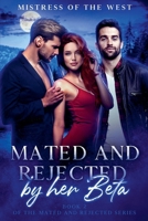 Mated and Rejected by her Beta (Mated and Rejected Series) B0DJ1X4VVQ Book Cover