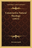 Constructive Natural Theology 1110654391 Book Cover
