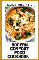 Modern Comfort Food Cookbook: Best Recipes From Modern Comfort Food null Book Cover