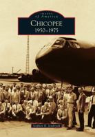 Chicopee: 1950–1975 0738576611 Book Cover