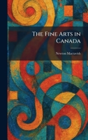 The Fine Arts in Canada 1025656008 Book Cover