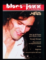 Piano Blues - Jazz: Más de 60 frases de Blues y Jazz, Boogie Woogie y muchas mas recursos para tocar estos géneros en el piano (Spanish Edition) B08KH27Z6B Book Cover
