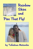Rainbow Skies and Pies That Fly 0994057709 Book Cover