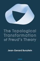 The Topological Transformation of Freud's Theory 1782202579 Book Cover