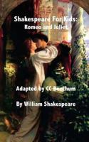 Shakespeare for Kids: Romeo and Juliet 1479172944 Book Cover
