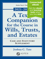 A Texas Companion for the Course in Wills, Trusts, and Estates: Case and Statutory Supplement, 2019-2020 1543816770 Book Cover