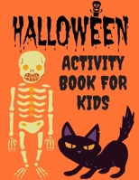 Halloween Activity Book For Kids: Themed Activity Book For Kids And Cute Little Boys, Girls I Halloween Gift For Children I Halloween Gifts I B08HGZKB1L Book Cover