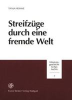 Streifzuge Durch Eine Fremde Welt: Untersuchung Ausgewahlter Schriftlicher Zeugnisse Deutscher Reisender Im Sudlichen Afrika Im 19. Jahrhundert Unter 3515075631 Book Cover