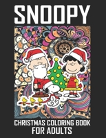Snoopy Christmas Coloring Book For Adults: Funny Snoopy Christmas Coloring book for Adults Stress Relieving Designs. The Peanuts Snoopy and Charlie ... Relief (Best Snoopy Xmas Coloring Book) B08JLXYFGR Book Cover