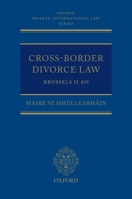 Cross-Border Divorce Law: Brussels II Bis 0199581193 Book Cover